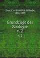 Grundzge der Zoologie. v. 2, Claus, Carl Friedrich Wilhelm, 1835-1899 