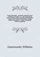 Cechy krakowskie : ich dzieje, ordynacye, listy, swobody, zawyczaje i t.p. : jako materaya do historyi sztuk, rzemios, przemysu dawnej polski, a mianowicie wzrostu, kwitnienia i upadku tychze w Karakowie : z aktow cechowych i innych rekowpisow, Gasiorowski, Wilhelm 