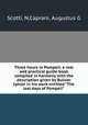 Three hours in Pompeii; a real and practical guide-book compiled in harmony with the description given by Bulwer Lytton in his work entitled "The last days of Pompeii", Scotti, N,Caprani, Augustus G 