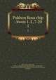 Pukhon Kosa chip : kwon 1-2, 7-20. 1, 880-01 Kim, Chun-taek, 1676-1717,Asami Collection (University of California, Berkeley),Korean Rare Book Collection (University of California, Berkeley) 