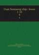 Usan Sonsaeng chip : kwon 1-10. 4, 880-01 An, Pang-jun, 1573-1654,Asami Collection (University of California, Berkeley),Korean Rare Book Collection (University of California, Berkeley) 