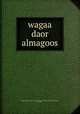 wagaa daor almagoos, 