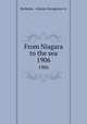 From Niagara to the sea. 1906, Richelieu & Ontario Navigation Co 