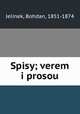 Spisy; verem i prosou, Bohdan Jelinek 