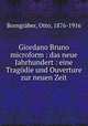 Giordano Bruno microform : das neue Jahrhundert : eine Tragodie und Ouverture zur neuen Zeit, Otto Borngraber 