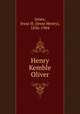 Henry Kemble Oliver, Jones, Jesse H. (Jesse Henry), 1836-1904 