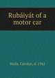Rubaiyat of a motor car, Wells, Carolyn, d. 1942 