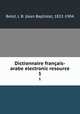 Dictionnaire franais-arabe electronic resource. 1, Belot, J. B. (Jean Baptiste), 1822-1904 