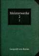 Meisterwerke. 2, Leopold von Ranke 