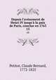 Depuis l`avnement de Henri IV jusqu` la paix de Paris, conclue en 1763. 15, Petitot, Claude Bernard, 1772-1825 