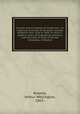 Schools and schoolboys of old Boston : an historical chronicle of the public schools of Boston from 1636 to 1844, to which is added a series of biographical sketches, with portraits of some of the old schoolboys of Boston, Brayley, Arthur Wellington, 1863- 