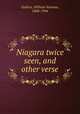 Niagara twice seen, and other verse, Guthrie, William Norman, 1868-1944 