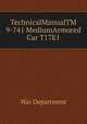 TechnicalManualTM 9-741 MediumArmored Car T17E1, War Department 