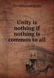 Unity is nothing if nothing is common to all, Sivashanmugam 