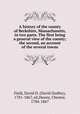 A history of the county of Berkshire, Massachusetts, in two parts. The first being a general view of the county; the second, an account of the several towns, Field, David D. (David Dudley), 1781-1867, ed,Dewey, Chester, 1784-1867 
