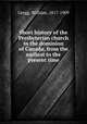 Short history of the Presbyterian church in the dominion of Canada, from the earliest to the present time, Gregg, William, 1817-1909 