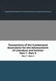 Transactions of the Cumberland Association for the Advancement of Literature and Science. Part 7 - Part 9, Cumberland Association for the Advancement of Literature and Science 