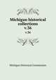 Michigan historical collections. v.36, Michigan Historical Commission 