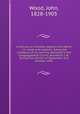A manual on Christian baptism microform : its mode and subjects : being the substance of six lectures delivered in the Congregational Church, Brantford, C.W., during the months of September and October, 1856, Wood, John, 1828-1905 