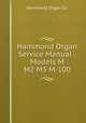 Hammond Organ Service Manual - Models M M2 M3 M-100, Hammond Organ Co. 