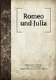 Romeo und Julia, Shakespeare, William, 1564-1616,Schlegel, August Wilhelm von, 1767-1845, tr 