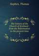 The history of the Church of Scotland : from the Reformation to the present time. 3, Stephen, Thomas 