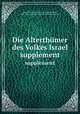 Die Alterthmer des Volkes Israel. supplement, Ewald, Heinrich, 1803-1875,Ewald, Heinrich, 1803-1875. Geschichte des Volkes Israel bis Christus 