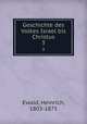 Geschichte des Volkes Israel bis Christus. 3, Ewald, Heinrich, 1803-1875 