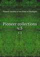 Pioneer collections. v.3, Pioneer Society of the State of Michigan 