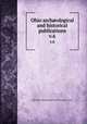 Ohio archological and historical publications. v.6, Ohio State Archaeological and Historical Society 
