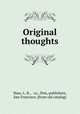 Original thoughts, Hare, L. R., & co., firm, publishers, San Francisco. [from old catalog] 