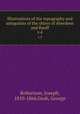 Illustrations of the topography and antiquities of the shires of Aberdeen and Banff. v.4, Robertson, Joseph, 1810-1866,Grub, George 