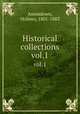 Historical collections. vol.1, Ammidown, Holmes, 1801-1883 