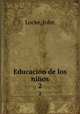 Educacin de los nios. 2, Locke, John 