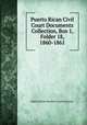 Puerto Rican Civil Court Documents Collection, Box 1, Folder 18, 1860-1861., Puerto Rican Insular Courts System. 
