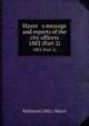 Mayor s message and reports of the city officers. 1882 (Part 2), Baltimore (Md.). Mayor 