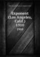 Exponent (Los Angeles, Calif.). 1910, State Normal School, Los Angeles (Calif.) 