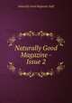 Naturally Good Magazine - Issue 2, Naturally Good Magazine Staff 