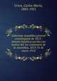 Soberana Asamblea general constituyente de 1813 : sintesis historica escrita con motivo del 1er centenario de la Asamblea, 1813-31 de enero-1913, Carlos Mari?a Urien 