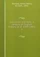 Lancaster and York; a century of English history (A. D. 1399-1485). 1, Ramsay, James Henry, Sir, bart., 1832- 