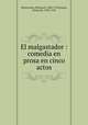 El malgastador : comedia en prosa en cinco actos, Nericault Destouches 