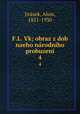 F.L. Vk; obraz z dob naeho narodniho probuzeni, Alois Jirasek 