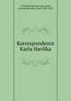 Korrespondence Karla Havlika, Havliek-Borovsky Karel 