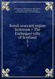 Rotuli scaccarii regum Scotorum = The Exchequer rolls of Scotland. 3, Great Britain. Public Record Office,Stuart, John, 1813-1877,Burnett, George, 1822-1890,Scotland. Court of Exchequer 