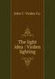 The light idea : Virden lighting, John C. Virden Co. 