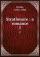 Strathmore : a romance. 1, Ouida, 1839-1908 