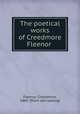 The poetical works of Creedmore Fleenor, Fleenor, Creedmore, 1860- [from old catalog] 