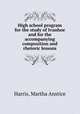 High school program for the study of Ivanhoe and for the accompanying composition and rhetoric lessons, Harris, Martha Anstice 