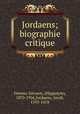 Jordaens; biographie critique, Fierens-Gevaert, (Hippolyte), 1870-1926,Jordaens, Jacob, 1593-1678 