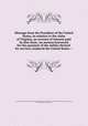 Message from the President of the United States, in relation to the claim of Virginia, an account of interest paid by that State, on moneys borrowed for the payment of the militia thereof, for services rendered the United States.--, United States. President (1817-1825 : Monroe),United States. Congress. Senate,United States. 18th Congress, 1st session, 1823-1824. Senate. Document; 64 